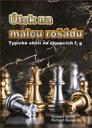 Útok na malou rošádu - Typické oběti na sloupci f,g - Richard st. Biolek