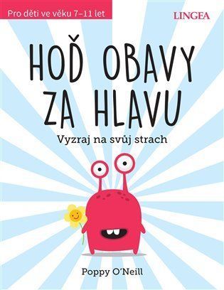 Hoď obavy za hlavu - Vyzraj na svůj strech - Poppy O'Neill