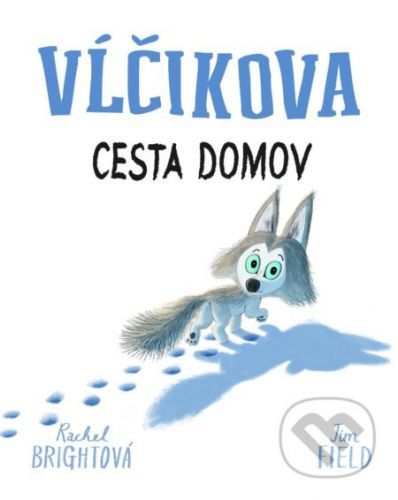 Vĺčikova cesta domov - Rachel Bright