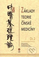 Základy teorie čínské medicíny 2 - TCM Consulting and Publishing
