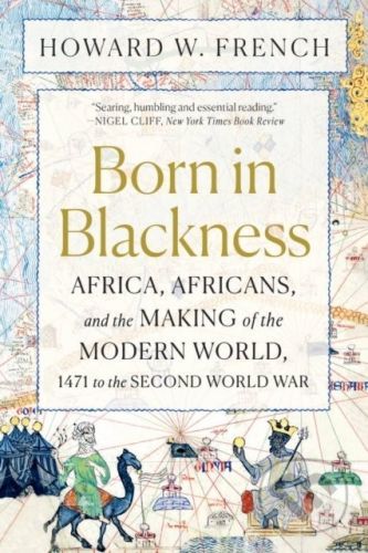 Born in Blackness - Howard W. French