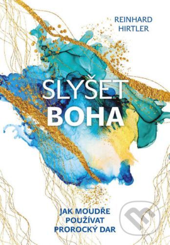 Slyšet Boha - Reinhard Hirtler