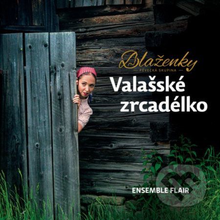 Blaženky: Valašské zrcadélko - Blaženky