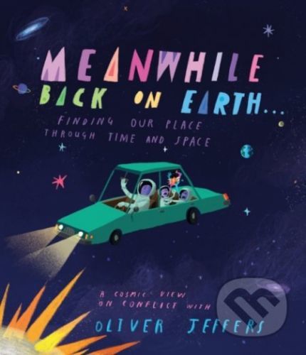 Meanwhile Back on Earth - Oliver Jeffers
