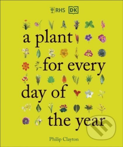 Rhs A Plant for Every Day of the Year - Philip Clayton