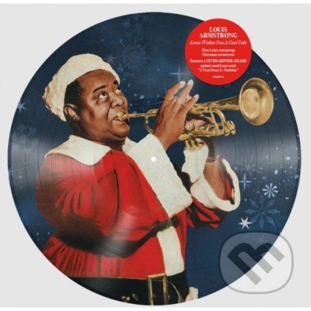 Louis Armstrong: Louis Wishes You A Cool Yule (Picture) LP - Louis Armstrong