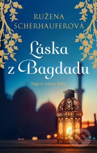 Láska z Bagdadu - Ružena Scherhauferová