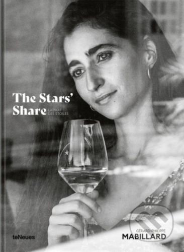 The Stars' Share / La part des etoiles - Gerard-Philippe Mabillard