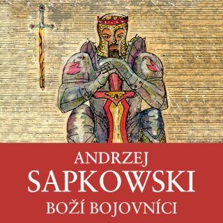 Boží bojovníci - Andrzej Sapkowski - audiokniha