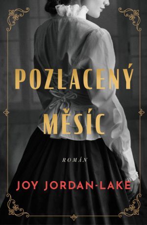 Pozlacený měsíc - Joy Jordan-Lake - e-kniha