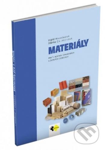 Materály pre 1. ročník stavebných UO - Ingrid Chládeková, Zdenka Halušková