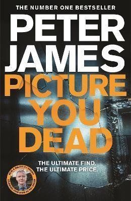 Picture You Dead - Peter James