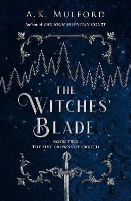 The Witches' Blade - A. K. Mulford