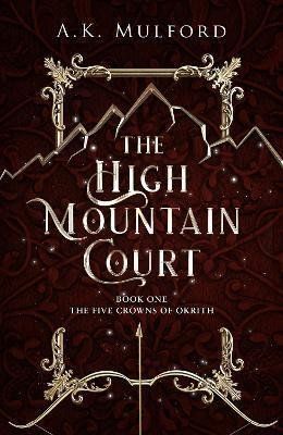 The High Mountain Court - A. K. Mulford