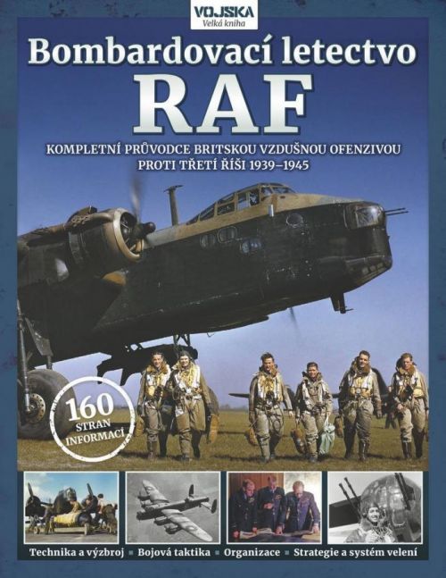 Bombardovací letectvo RAF - Kompletní průvodce britskou vzdušnou ofenzivou proti třetí říši 1939-1945 - Jonathan Falconer