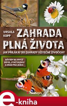 Zahrada plná života - Ursula Kopp