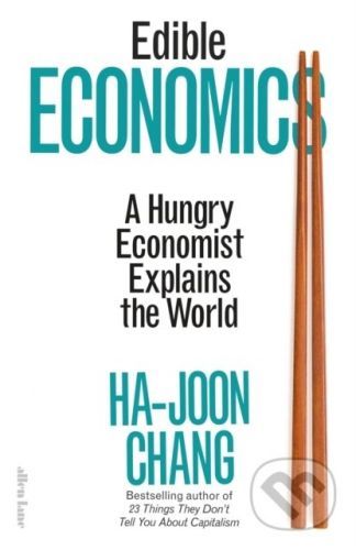 Edible Economics - Ha-Joon Chang