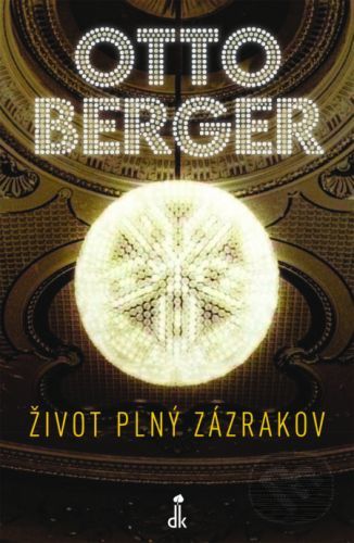 Život plný zázrakov - Otto Berger