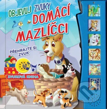 Domácí mazlíčci - objevuj zvuky - Foni book CZ