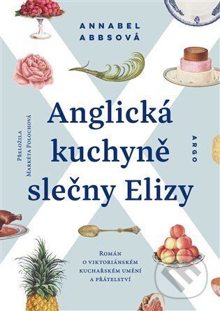 Anglická kuchyně slečny Elizy - Annabel Abbs