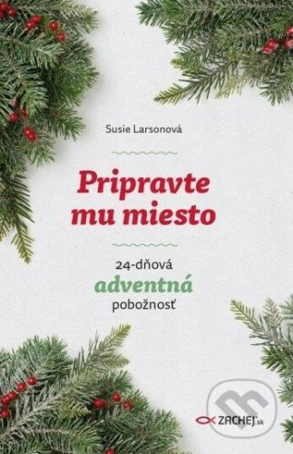 Pripravte mu miesto - Susie Larson