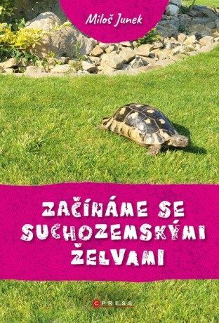 Začínáme se suchozemskými želvami - Miloš Junek - e-kniha