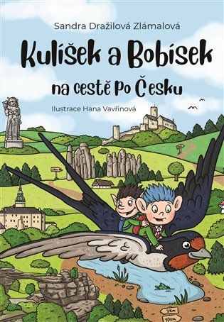 Kulíšek a Bobísek na cestě po Česku - Zlámalová Sandra Dražilová
