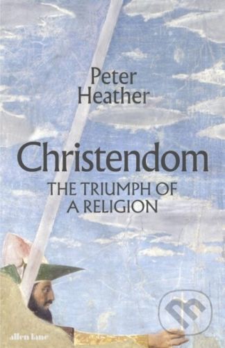 Christendom - Peter Heather