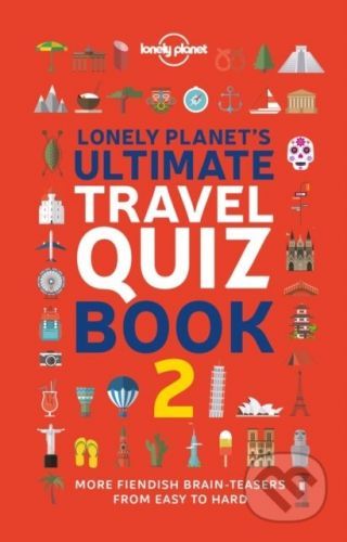 Lonely Planet's Ultimate Travel Quiz Book 2 - Lonely Planet
