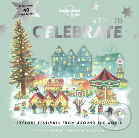 A Time to Celebrate - Lonely Planet Kids