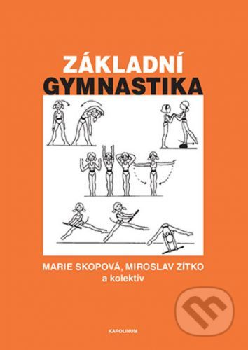 Základní gymnastika - 4. vydání - Marie Skopová, Miroslav Zítko