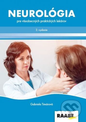 Neurológia pre všeobecných praktických lekárov - Gabriela Timárová