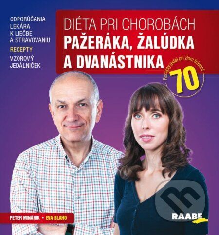 Diéta pri chorobách pažeráka, žalúdka a dvanástnika - Peter Minárik, Eva Blaho