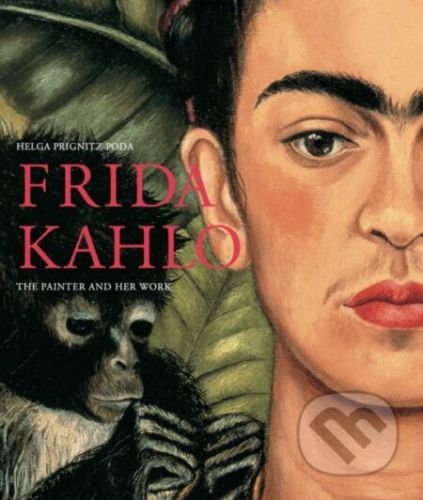 Frida Kahlo - Helga Prignitz-Poda