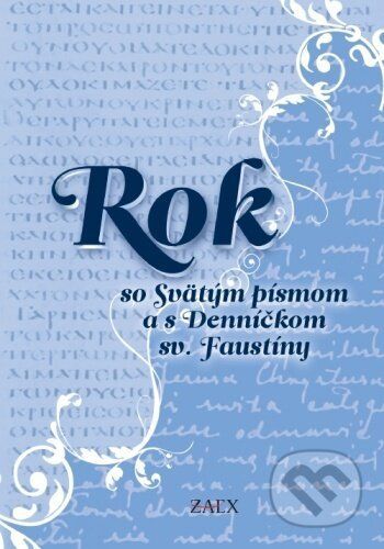 Rok so Svätým písmom a s Denníčkom sv. Faustíny - Kongregácia sestier Matky Božieho Milosrdenstva