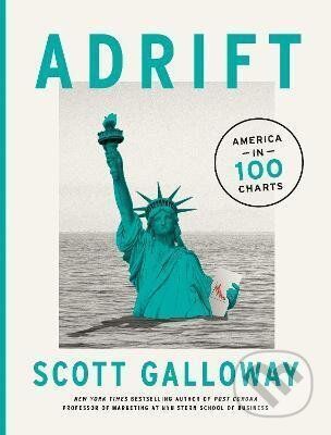 Adrift - Scott Galloway