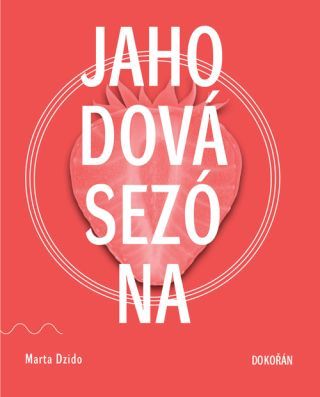 Jahodová sezóna - Marta Dzido - e-kniha