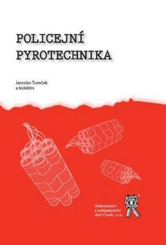 Policejní pyrotechnika - Jaroslav Tureček