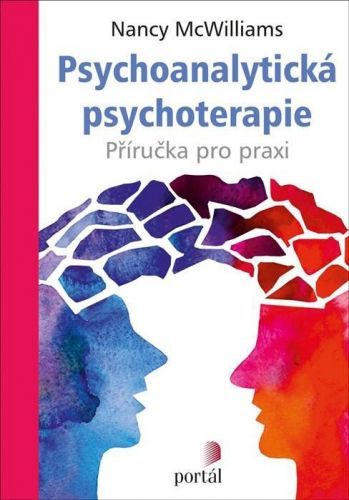 Psychoanalytická psychoterapie - Příručka pro praxi - Nancy McWilliams