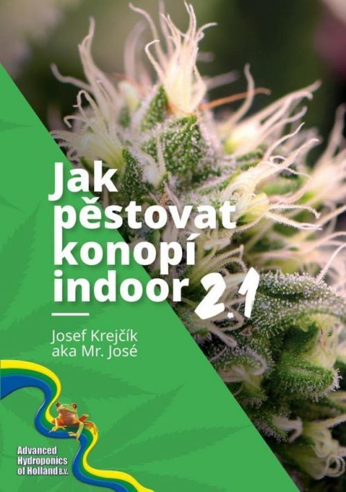 Jak pěstovat konopí indoor 2.1 - José Mr.