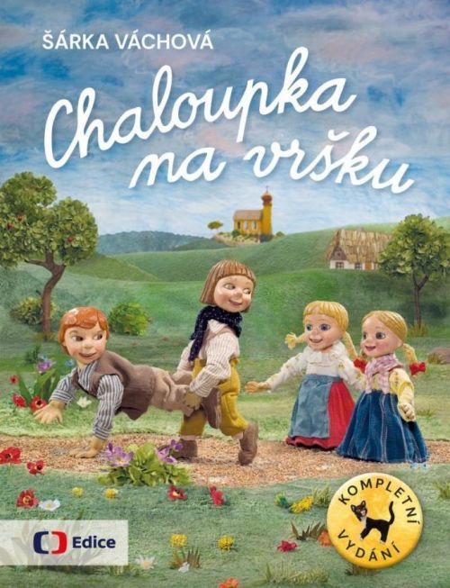 Chaloupka na vršku / Kompletní vydání - Šárka Váchová