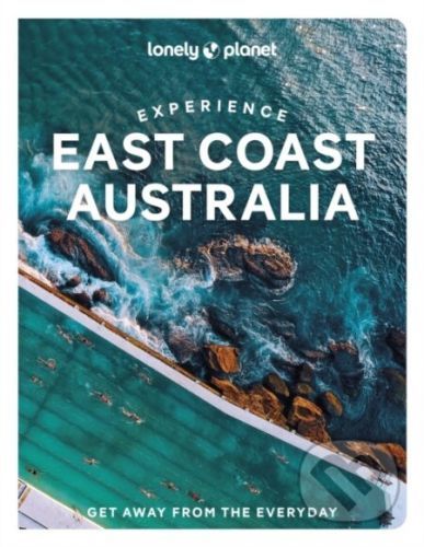 Experience East Coast Australia - Sarah Reid, Cristian Bonetto, Caoimhe Hanrahan-lawrence, Trent Holden, Phillip Tang, Jessica Wynne Lockhart