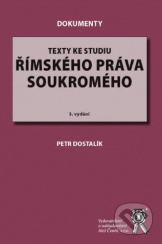 Texty ke studiu římského práva soukromého - Petr Dostalík