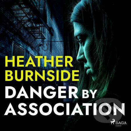 Danger By Association (EN) - Heather Burnside