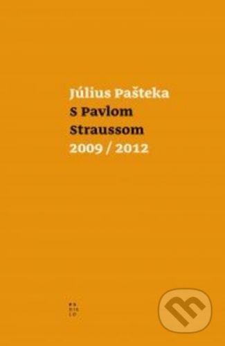 S Pavlom Straussom 2009/ 2012 - Július Pašteka