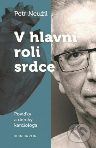 V hlavní roli srdce - Petr Neužil, Tomáš Bím (Ilustrátor)