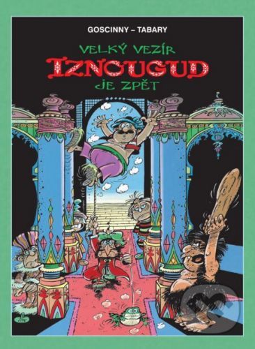 Velký vezír Iznougud je zpět V4 - René Goscinny, Jean Tabary (Ilustrátor)