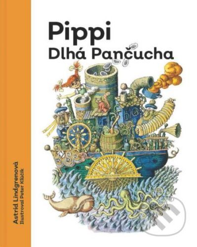 Pippi Dlhá pančucha - Astrid Lindgren, Peter Kľúčik (ilustrátor)
