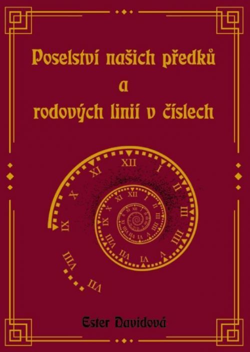 Poselství našich předků a rodových linií v číslech - Ester Davidová