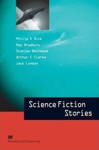 Macmillan Literature Collections (Advanced): Science Fiction Stories - autorů kolektiv